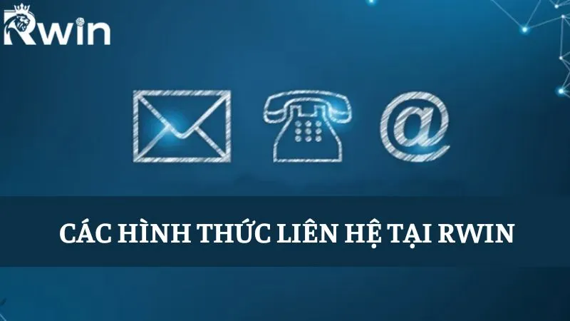 Các hình thức liên hệ được cung cấp tại nhà cái Rwin