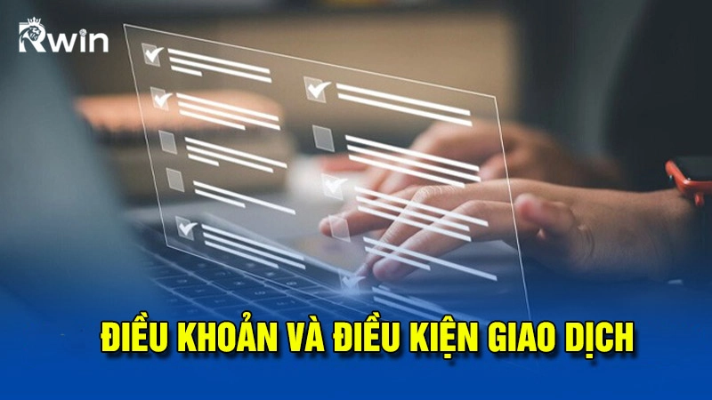Điều khoản và điều kiện để giao dịch